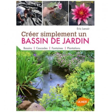 CREER SIMPLEMENT UN BASSIN DE JARDIN