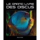 LE GRAND LIVRE DES DISCUS